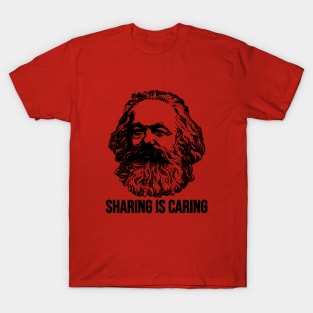 Karl Marx Sharing is Caring T-Shirt